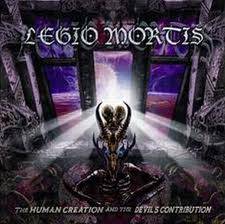 Legio Mortis : The Human Creation and the Devil's Contribution